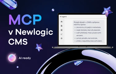 Už žádná rutinní práce: AI agent vám pomůže se správou webového obsahu. Přichází Newlogic CMS 3.10