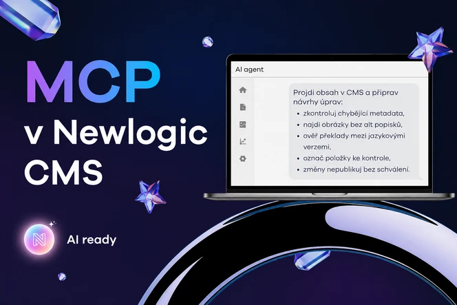 Už žádná rutinní práce: AI agent vám pomůže se správou webového obsahu. Přichází Newlogic CMS 3.10